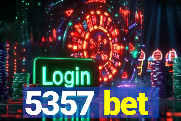 5357 bet